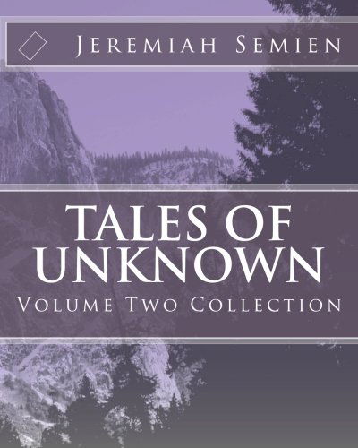 Cover for Jeremiah Semien · Tales of Unknown: Volume Two Collection (Paperback Book) (2010)