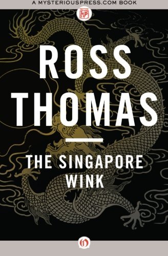 Cover for Ross Thomas · The Singapore Wink (Taschenbuch) [Reprint edition] (2013)