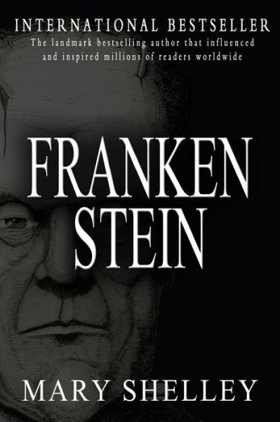 Frankenstein - Mary Shelley - Libros - Createspace Independent Publishing Platf - 9781453771778 - 21 de agosto de 2010