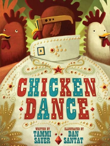 Chicken Dance - Tammi Sauer - Bücher - Sterling Publishing Co Inc - 9781454914778 - 7. April 2015