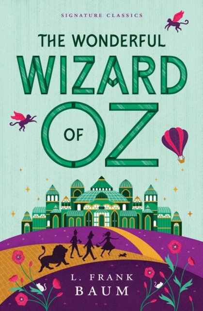 The Wonderful Wizard of Oz - Children's Signature Editions - L. Frank Baum - Boeken - Union Square & Co. - 9781454956778 - 19 september 2024
