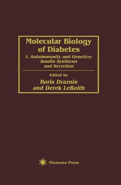 Cover for Boris Draznin · Molecular Biology of Diabetes: I. Autoimmunity and Genetics; Insulin Synthesis and Secretion (Paperback Book) [Softcover reprint of the original 1st ed. 1994 edition] (2012)