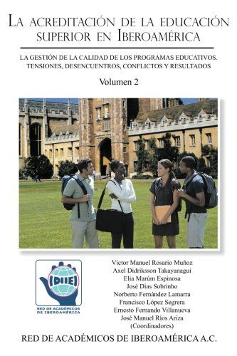 Cover for Víctor Manuel Rosario Muñoz · La Acreditación De La Educación Superior en Iberoamérica: La Gestión De La Calidad De Los Programas Educativos. Tensiones, Desencuentros, Conflictos Y Resultados (Volumen 2) (Spanish Edition) (Paperback Book) [Spanish edition] (2013)