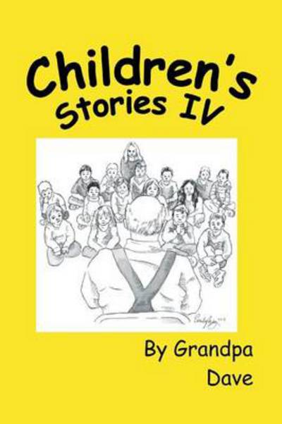 Cover for Grandpa Dave · Children's Stories Iv (Paperback Book) (2013)