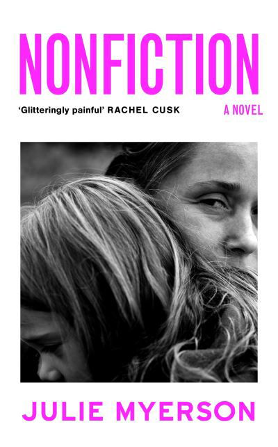 Cover for Julie Myerson · Nonfiction: A novel (Innbunden bok) (2022)