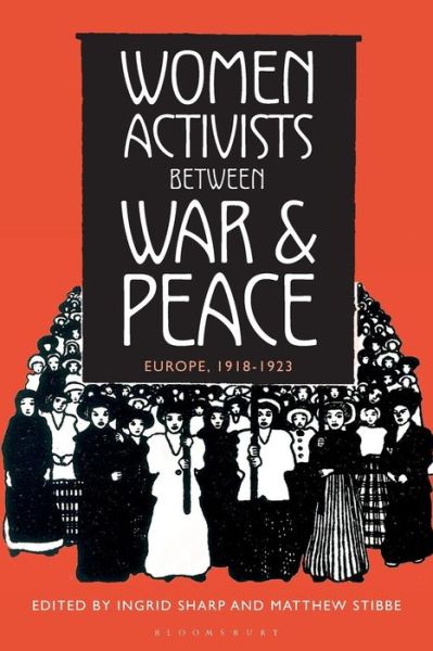 Cover for Sharp Ingrid · Women Activists between War and Peace: Europe, 1918-1923 (Paperback Book) (2018)