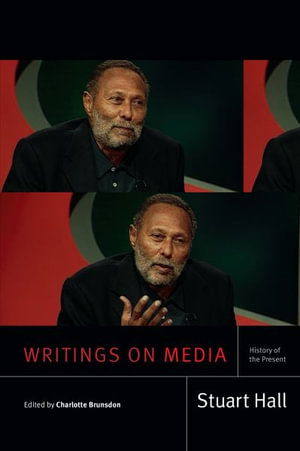 Writings on Media: History of the Present - Stuart Hall: Selected Writings - Stuart Hall - Books - Duke University Press - 9781478013778 - November 16, 2021