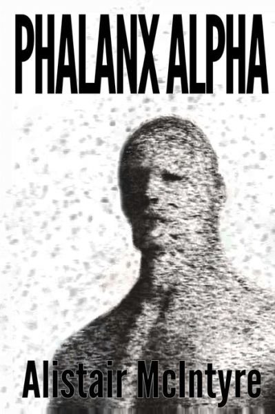 Cover for Alistair Mcintyre · Phalanx Alpha (Paperback Bog) (2013)
