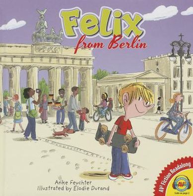 Cover for Anke Feuchter · Felix from Berlin (Av2 Fiction Readalong) (Hardcover Book) (2014)