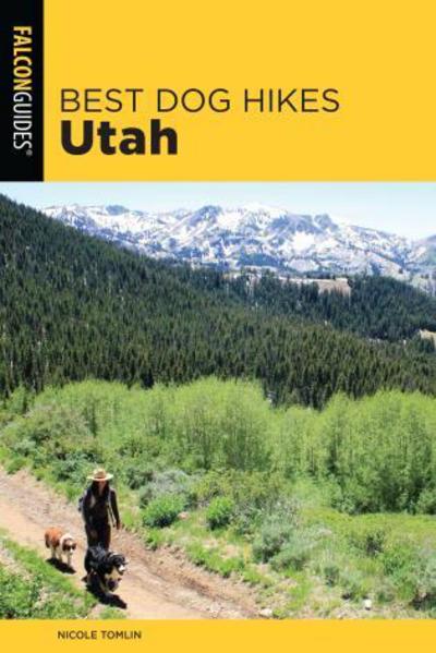 Cover for Nicole Tomlin · Best Dog Hikes Utah - Best Dog Hikes (Paperback Book) (2018)