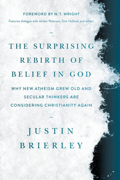 Cover for Justin Brierley · Surprising Rebirth of Belief in God (Book) (2023)