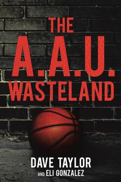 Cover for Eli Gonzalez · The A.a.u. Wasteland (Paperback Book) (2014)