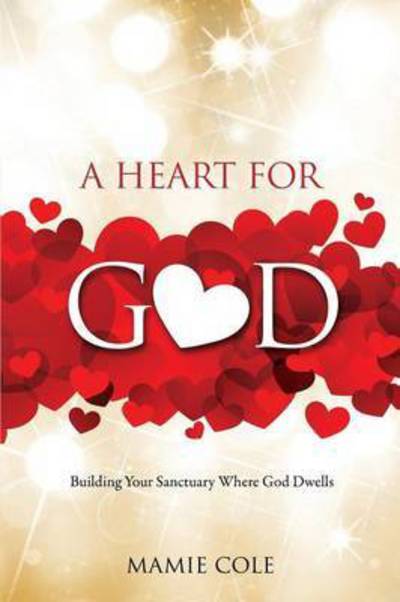 Cover for Mamie Cole · A Heart for God (Paperback Book) (2015)