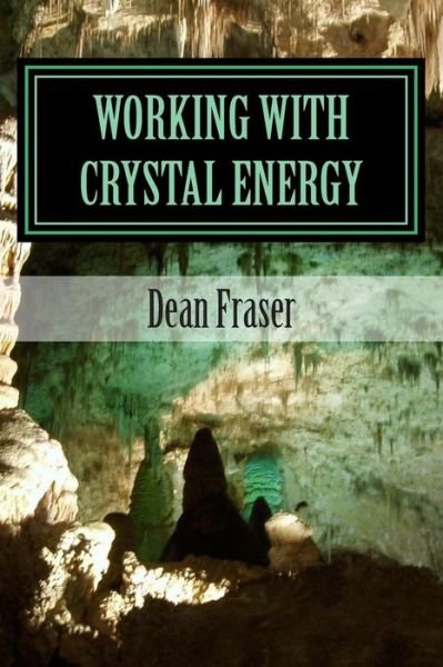 Cover for Dean Fraser · Working with Crystal Energy: Crystal Heal for Yourself and Others (Paperback Bog) (2014)