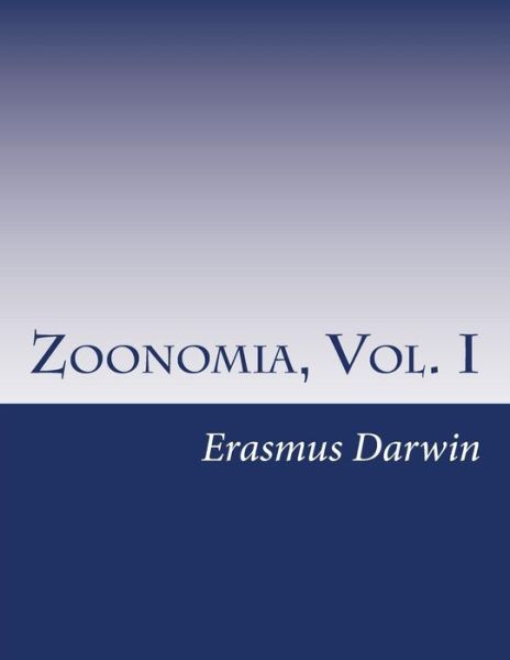 Cover for Erasmus Darwin · Zoonomia, Vol. I (Paperback Book) (2014)