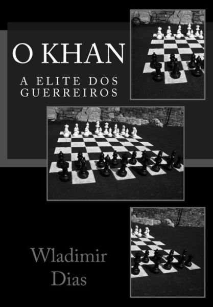 Cover for Wladimir Moreira Dias · O Khan: a Elite Dos Guerreiros (Paperback Book) (2014)