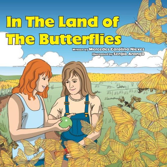 Cover for Mercedes Carolina Nieves · In the Land of the Butterflies (Paperback Book) (2015)