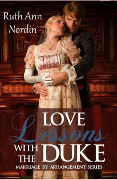 Cover for Ruth Ann Nordin · Love Lessons with the Duke (Paperback Book) (2015)