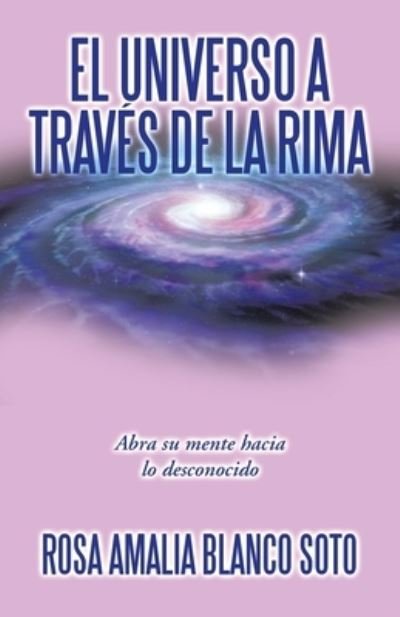 Cover for Rosa Amalia Blanco Soto · El Universo a Traves De La Rima (Paperback Book) (2021)