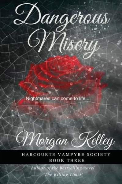 Cover for Morgan Kelley · Dangerous Misery (Pocketbok) (2015)