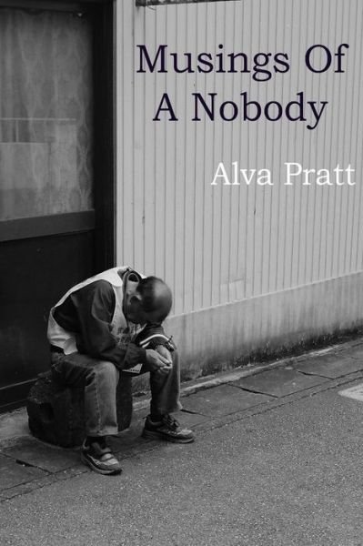 Cover for Alva Pratt · Musings of a Nobody (Taschenbuch) (2015)
