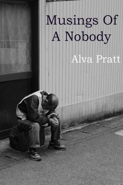 Cover for Alva Pratt · Musings of a Nobody (Paperback Book) (2015)