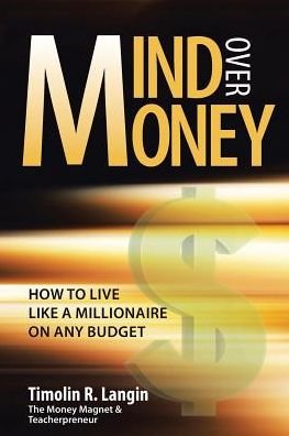 Timolin R Langin · Mind Over Money (Paperback Bog) (2016)