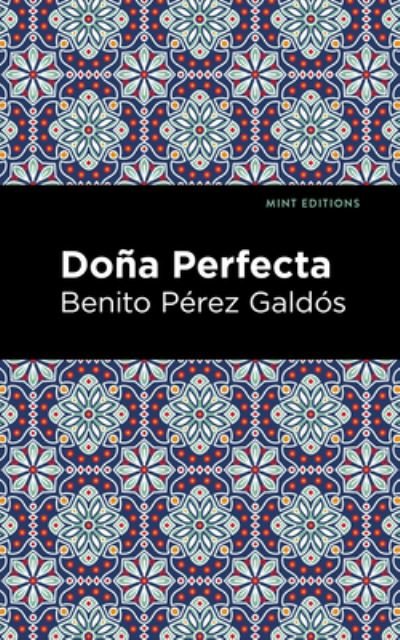 Cover for Benito Perez Galdos · Dona Perfecta - Mint Editions (Hardcover Book) (2022)