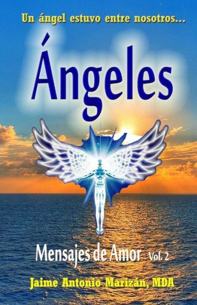 Cover for Jaime Antonio Marizan Mda · Angeles: Mensajes De Amor (Paperback Book) (2015)