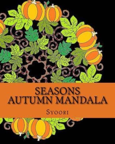 Cover for Syoori · Seasons Autumn Mandala (Paperback Bog) (2015)