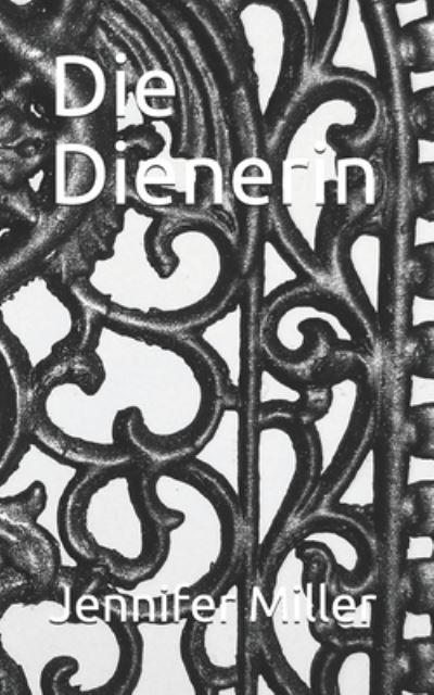 Cover for Jennifer Miller · Die Dienerin (Paperback Book) (2016)