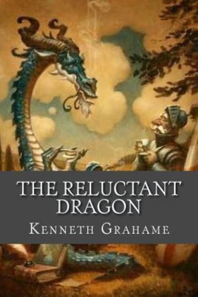 Cover for Kenneth Grahame · The Reluctant Dragon (Taschenbuch) (2015)