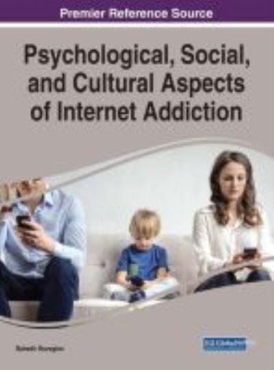 Cover for Bahadir Bozoglan · Psychological, Social, and Cultural Aspects of Internet Addiction (Hardcover bog) (2017)