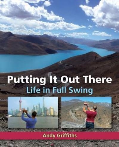 Putting It Out There - Andy Griffiths - Books - Createspace Independent Publishing Platf - 9781523339778 - April 14, 2016