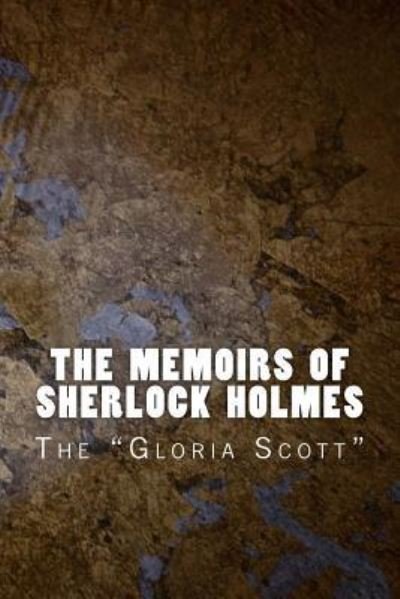 The Memoirs of Sherlock Holmes - Sir Arthur Conan Doyle - Libros - Createspace Independent Publishing Platf - 9781523850778 - 4 de febrero de 2016