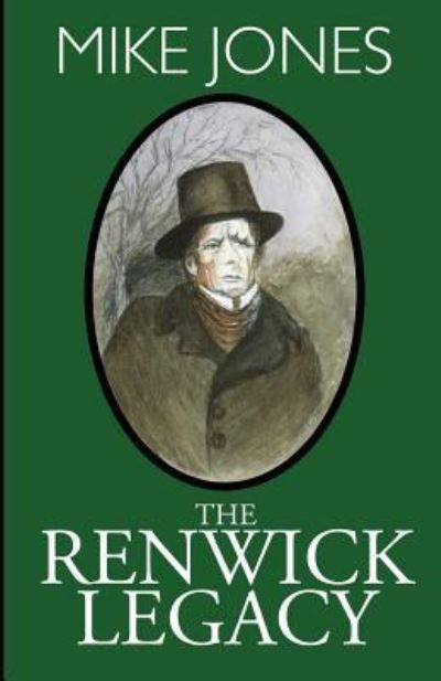 The Renwick Legacy - Mike Jones - Bøger - Createspace Independent Publishing Platf - 9781523946778 - 10. marts 2016