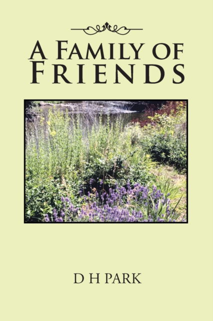 Cover for D H Park · A Family of Friends (Paperback Bog) (2016)