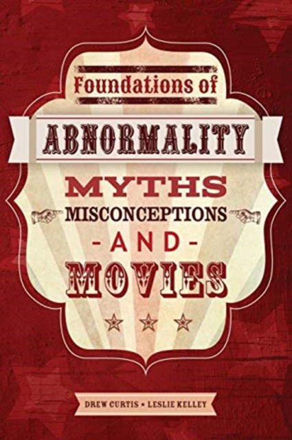 Cover for Drew Curtis · Foundations of Abnormality: Myths, Misconceptions, and Movies (Paperback Book) (2021)