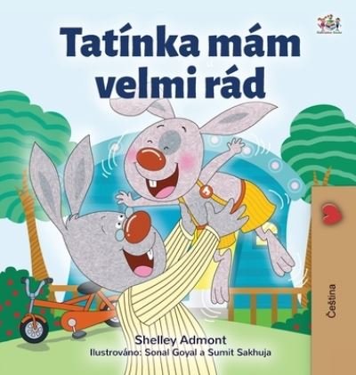 Cover for Shelley Admont · I Love My Dad (Czech Children's Book) (Hardcover Book) (2020)