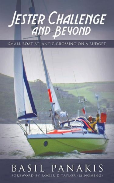 Cover for Basil Panakis · Jester Challenge and Beyond: Small Boat Atlantic Crossing on a Budget (Paperback Book) (2019)