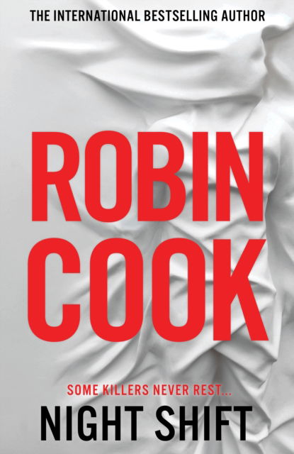 Cover for Robin Cook · Night Shift - Jack Stapleton and Laurie Montgomery (Innbunden bok) (2022)