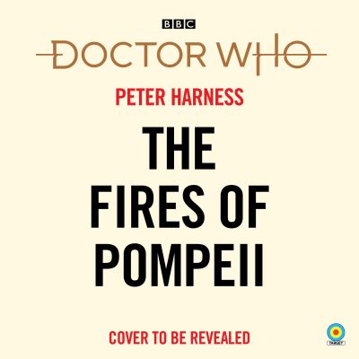 Cover for James Moran · Doctor Who: The Fires of Pompeii: 10th Doctor Novelisation (Audiobook (CD)) [Unabridged edition] (2022)