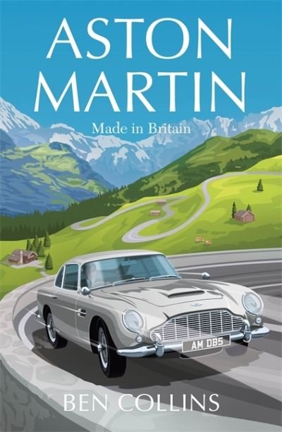 Cover for Ben Collins · Aston Martin: Made in Britain (Hardcover Book) (2020)