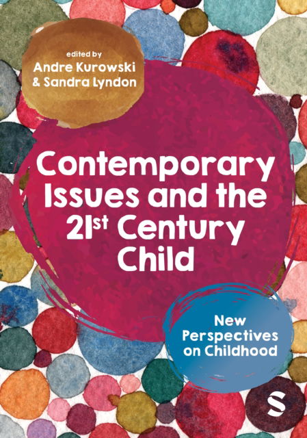 Cover for Contemporary Issues and the 21st Century Child: New Perspectives on Childhood (Hardcover Book) (2024)