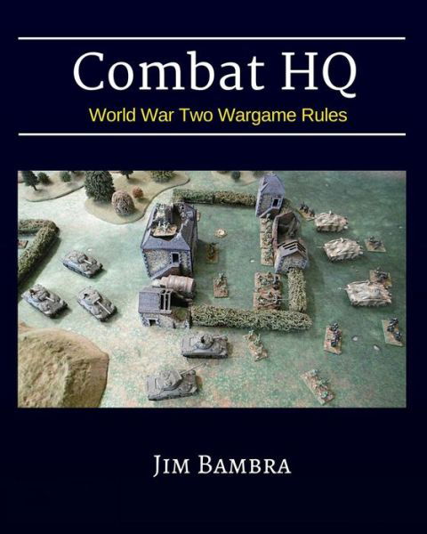Cover for Jim Bambra · Combat HQ: World War Two Wargame Rules (Paperback Book) (2016)