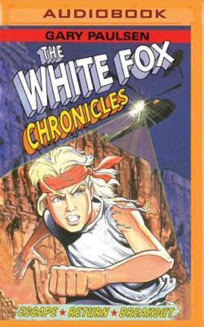 Cover for Gary Paulsen · White Fox Chronicles, The (MP3-CD) (2016)