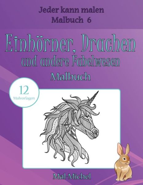 Cover for Mal-Michel · Einhörner, Drachen und andere Fabelwesen Malbuch (Paperback Book) (2016)