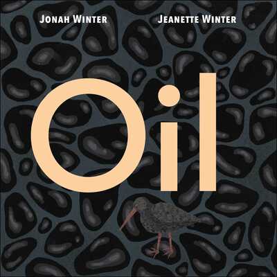 Cover for Jonah Winter · Oil (Hardcover Book) (2020)