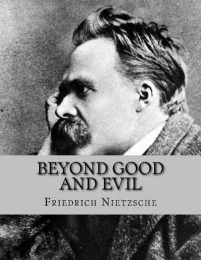 Cover for Friedrich Wilhelm Nietzsche · Beyond Good and Evil (Taschenbuch) (2016)