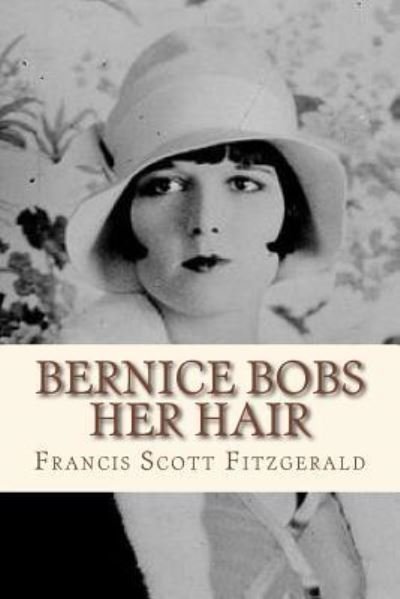 Cover for Francis Scott Fitzgerald · Bernice Bobs Her Hair (Pocketbok) (2016)